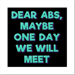 Dear Abs, Maybe One Day We Will Meet Posters and Art